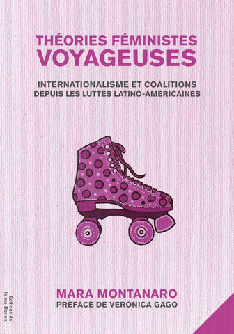 Théories féministes voyageuses: Internationalisme et coalitions depuis les luttes latino-américaines