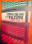 Upping the Anti on Palestine, 2006–2024