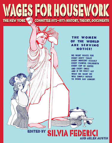 Wages for Housework—The New York Committee, 1972–1977: History, Theory, Documents