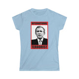 International Terrorist George Bush Tee Shirt (Fitted)