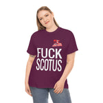 Fuck SCOTUS -- Never Again! Pro-Choice Tee Shirt (Loose)