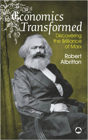 Economics Transformed: Discovering the Brilliance of Marx