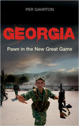 Georgia: Pawn in the New Political Game