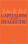 Capitalism and the Dialectic: The Uno-Sekine Approach to Marxian Political Economy