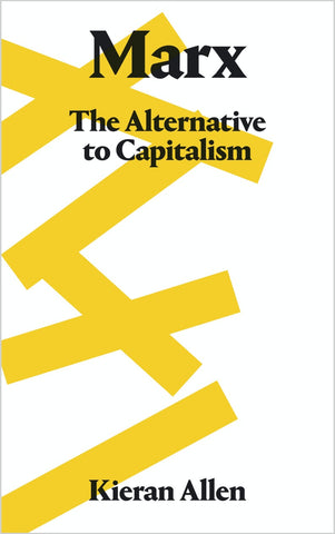 Marx: The Alternative to Capitalism