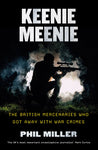 Keenie Meenie: The British Mercenaries Who Got Away with War Crimes