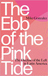 The Ebb of the Pink Tide: The Decline of the Left in Latin-America