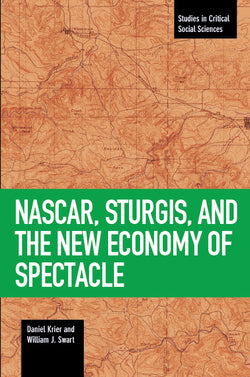 NASCAR, Sturgis, and the New Economy of Spectacle