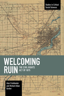Welcoming Ruin: The Civil Rights Act of 1875