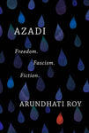 Azadi: Fascism, Fiction, and Freedom in the Time of the Virus (expanded second edition)