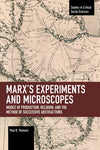 Marx's Experiments and Microscopes: Modes of Production, Religion, and the Method of Successive Abstractions