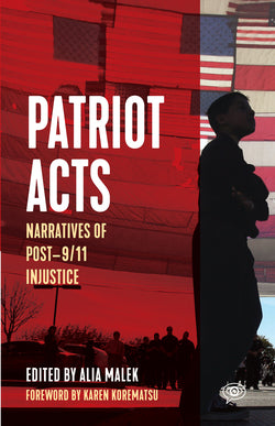 Patriot Acts: Narratives of Post-9/11 Injustice
