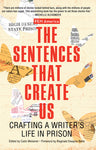 The Sentences That Create Us: Crafting A Writer’s Life in Prison