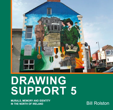 Drawing Support 5: Murals, Memory and Identity in the North of Ireland