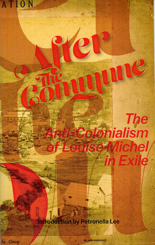 After the Commune: The Anti-Colonialism of Louise Michel in Exile