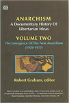 Anarchism: A Documentary History of Libertarian Ideas, Volume Two