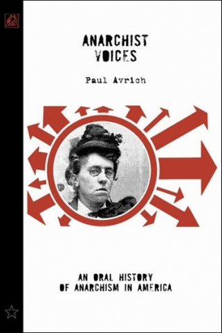 Anarchist Voices An Oral History Of Anarchism In America (Unabridged)