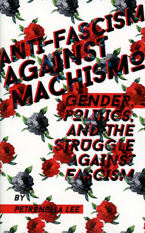 Anti-Fascism Against Machismo: Gender, Politics and the Struggle Against Fascism