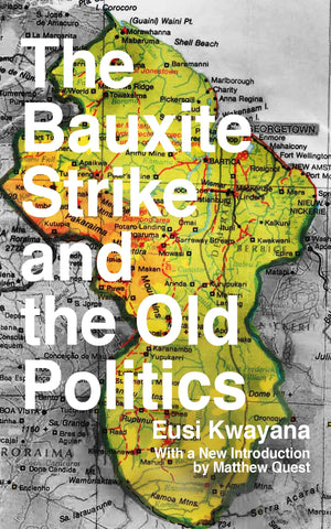 The Bauxite Strike and the Old Politics