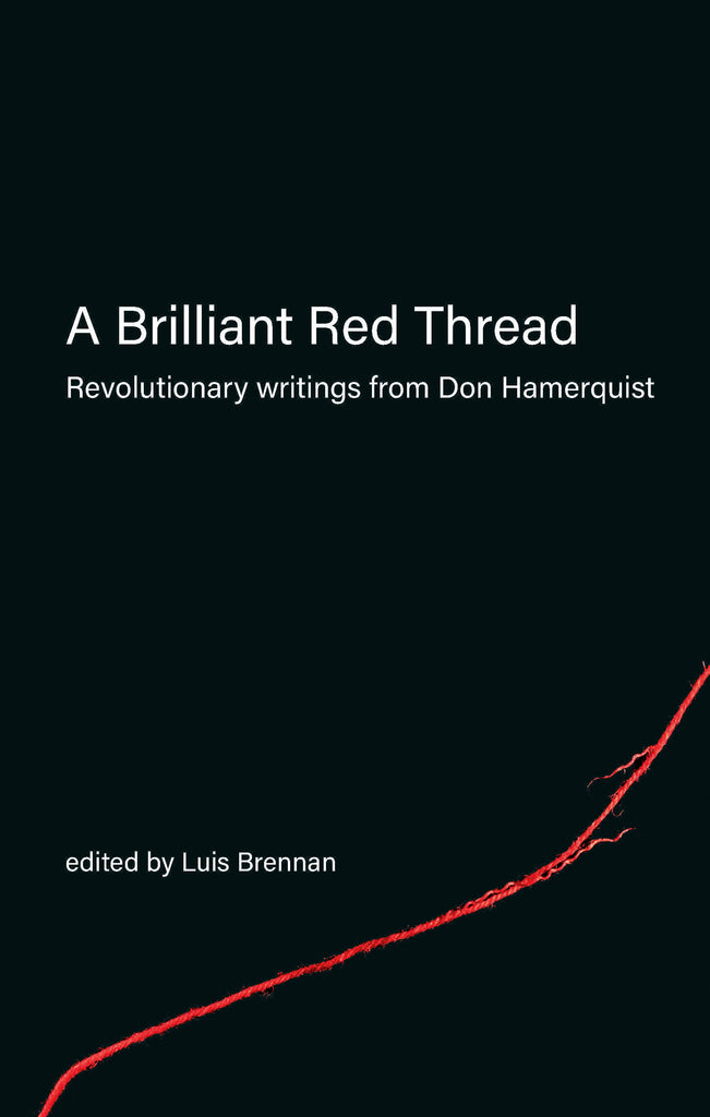 A Brilliant Red Thread: Revolutionary Writings from Don Hamerquist