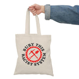 Bury this Racist System Natural Tote Bag