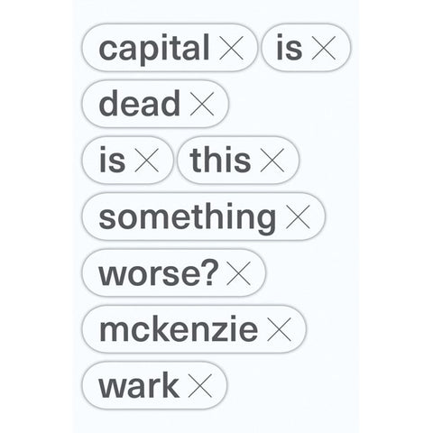 Capital Is Dead: Is This Something Worse?