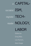 Capitalism, Technology, Labor: A Socialist Register Reader, vol. 2