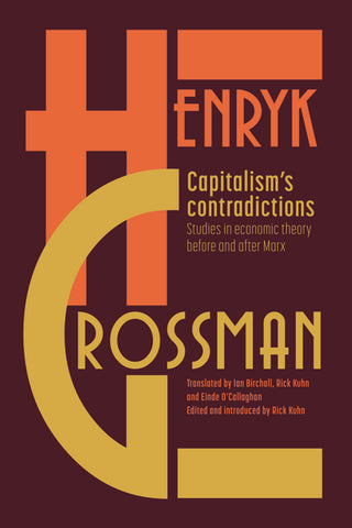 Capitalism's Contradictions: Studies of Economic Thought Before and After Marx
