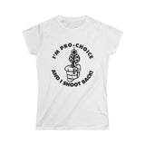 I'm Pro-Choice and I Shoot Back Tee Shirt (Fitted)