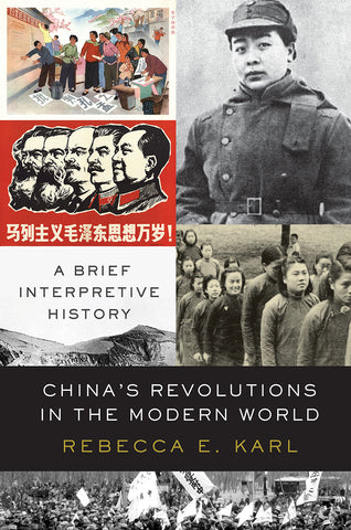 China’s Revolutions in the Modern World A Brief Interpretive History