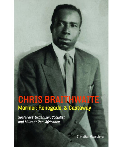 Chris Braithwaite: Mariner, Renegade, and Castaway