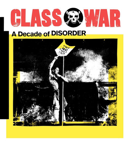 Class War: A Decade of Disorder