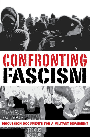 Confronting Fascism: Discussion Documents for a Militant Movement