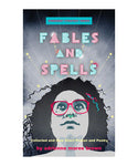 Fables and Spells: Collected and New Short Fiction and Poetry