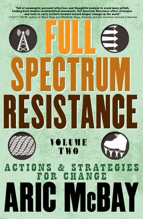 Full Spectrum Resistance, Volume 2: Actions and Strategies for Change