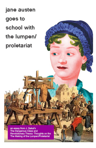 Jane Austen Goes to School with the Lumpen/Proletariat