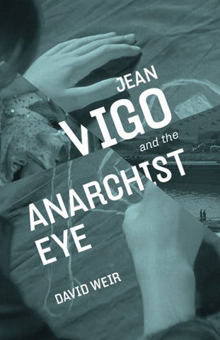 Jean Vigo and the Anarchist Eye