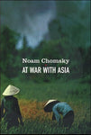 At War With Asia: Essays on Indochina