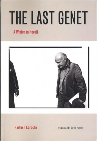 The Last Genet: A Writer in Revolt