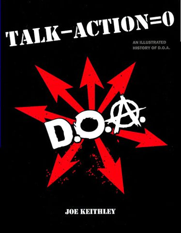 Talk - Action = 0: An Illustrated History of D.O.A.