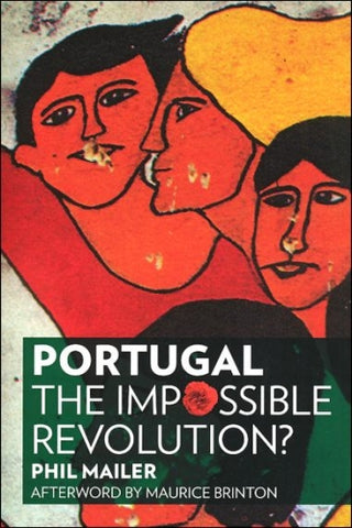Portugal: The Impossible Revolution?