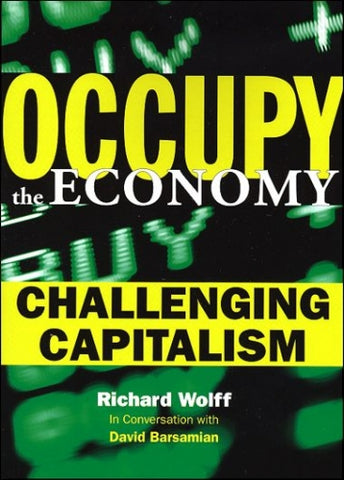 Occupy the Economy: Challenging Capitalism