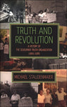 Truth and Revolution: A History of the Sojourner Truth Organization, 1969-1986