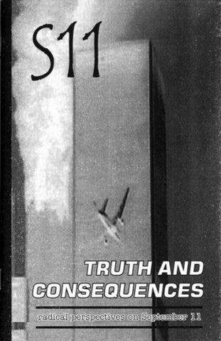 S11 Truth and Consequences: radical perspectives on September 11th