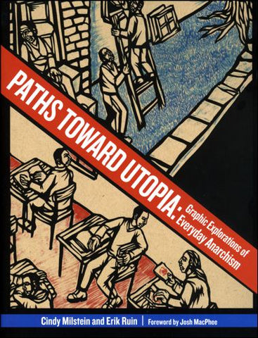 Paths toward Utopia: Graphic Explorations of Everyday Anarchism