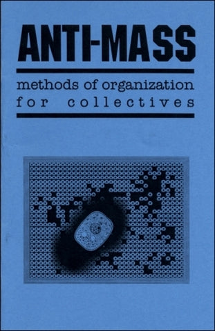Anti-Mass: methods of organization for collectives