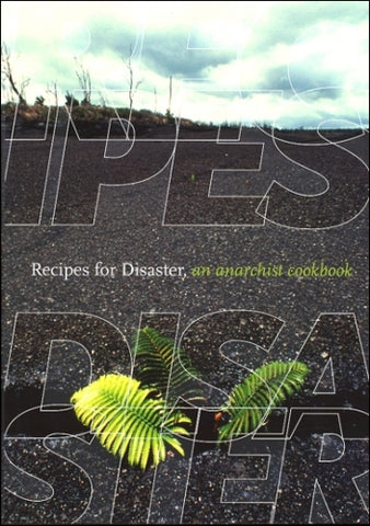 Recipes for Disaster: An Anarchist Cookbook