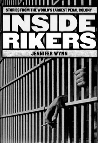 Inside Rikers: stories from the world's largest penal colony