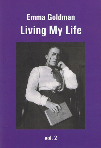 Emma Goldman: Living My Life, Vol. 2