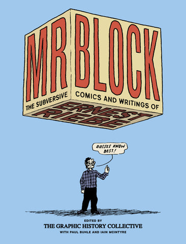 Mr. Block: The Subversive Comics and Writings of Ernest Riebe